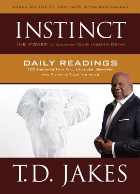 INSTINCT Daily Readings: 100 Insights That Will Uncover, Sharpen and Activate Your Instincts