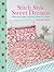 Stitch Style Sweet Dreams: Fabulous Fabric Sewing Projects & Ideas