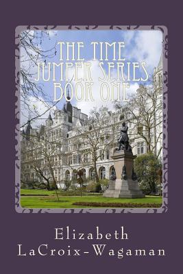 The Time Jumper Series: Sixteenth Century London, England