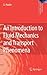 Introduction to Fluid Mechanics and Transport Phenomena, An. Fluid Mechanics and Its Applications, Volume 86.