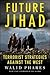 Future Jihad by Walid Phares