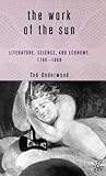 Work of the Sun: Literature, Science, and Economy, 1760-1860