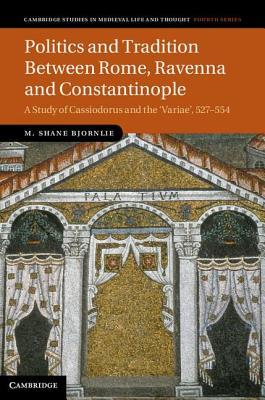 Politics and Tradition Between Rome, Ravenna and Constantinople (ebook)