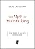 Myth of Multitasking: How "Doing It All" Gets Nothing Done