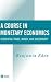 Course in Monetary Economic...