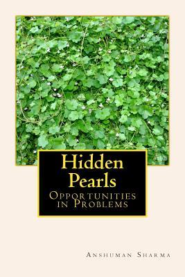 Hidden Pearls: Opportunities in Problems