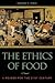 Ethics of Food: A Reader for the Twenty-First Century