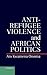 Anti-Refugee Violence and African Politics
