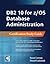 DB2 10 for Z/OS Database Administration: Certification Study Guide