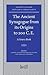 Ancient Synagogue from Its Origins to 200 C.E.: A Source Book. Ancient Judaism and Early Christianity: Arbeiten Zur Geschichte Des Antiken Judent