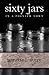 Sixty Jars in a Pioneer Town