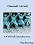 Hannah Arendt: A Critical Introduction