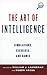 Art of Intelligence by William J Lahneman