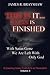 This Is It... Satan Is Finished: Explaining Satan From Acts To Revelation (The Imagine No Satan Series)