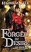 Forged by Desire (London St...