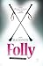 Folly: A Spanking Good Read!