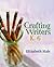 Crafting Writers K-6 by Elizabeth Hale