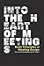 Into the Heart of Meetings:...
