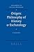 Origen: Philosophy of History & Eschatology. Supplements to Vigiliae Christianae Formerly Philosophia Patrum, Volume 85.