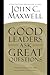 Good Leaders Ask Great Ques...