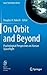 On Orbit and Beyond: Psychological Perspectives on Human Spaceflight