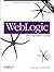 Weblogic: The Definitive Guide