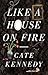 Like a House on Fire
