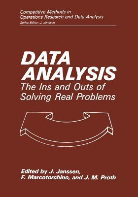 Data Analysis: The Ins and Outs of Solving Real Problems (Competitive Methods in Operations Research and Data Analysis)