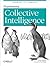 Programming Collective Intelligence: Building Smart Web 2.0 Applications