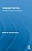 Language Teaching: Integrational Linguistic Approaches. Routledge Advances in Communication and Linguistic Theory, Volume 6.