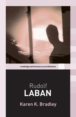 Rudolf Laban. Routledge Performance Practitioners. (ebook)