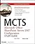 McTs: Microsoft Office Sharepoint Server 2007 Configuration Study Guide