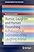 Humor, Laughter and Human Flourishing: A Philosophical Exploration of the Laughing Animal