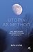 Utopia as Method: The Imaginary Reconstitution of Society
