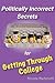Politically Incorrect Secrets for Getting Through College
