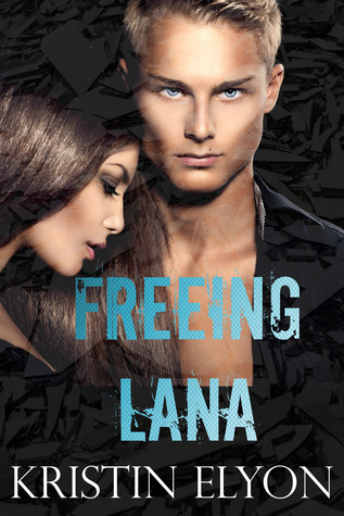 Freeing Lana (Kindle Edition)