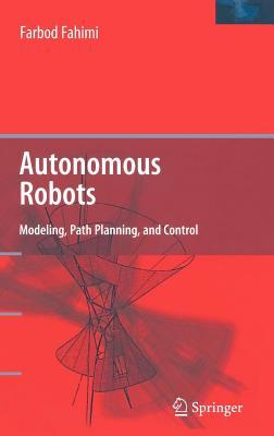 Autonomous Robots: Modeling, Path Planning, and Control (ebook)