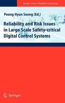 Reliability and Risk Issues in Large Scale Safety-Critical Digital Control Systems. Springer Series in Reliability Engineering.