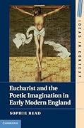 Eucharist and the Poetic Imagination in Early Modern England