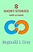 8 Short Stories With a Twist by Reginald L. Gray
