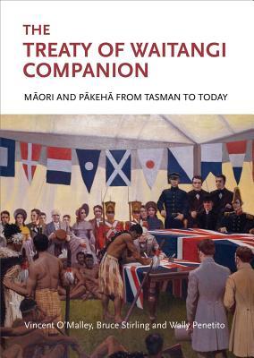The Treaty of Waitangi Companion: Maori and Pakeha from Tasman to Today
