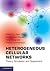 Heterogeneous Cellular Networks