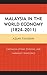 Malaysia in the World Economy by Azlan Tajuddin