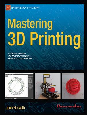 Mastering 3D Printing (Paperback)