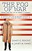 The Fog of War: Lessons from the Life of Robert S. McNamara