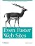 Even Faster Web Sites: Performance Best Practices for Web Developers