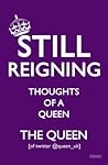 Still Reigning: Thoughts of a Queen