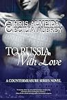 To Russia With Love by Chris Almeida