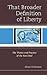 That Broader Definition of Liberty by Brian Stipelman