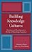 Building Knowledge Cultures: Education and Development in the Age of Knowledge Capitalism